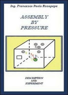Assembly by pressure, di Francesco P. Rosapepe, 2013, Youcanprint - ER