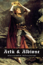 Artu&Albione, di Alessandro Silvestrini, 2019, Youcanprint