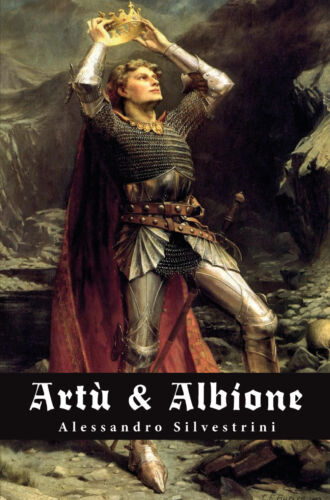 Artu&Albione, di Alessandro Silvestrini, 2019, Youcanprint
