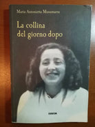 La collina del giorno dopo - Maria Antonietta Musumarra - CUECM - 2002 - M