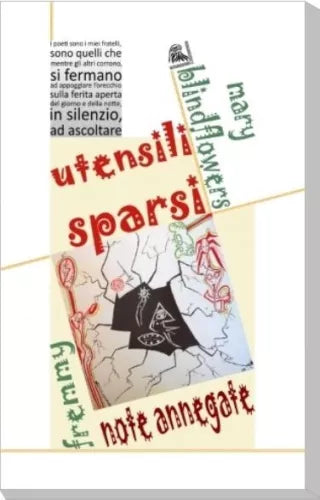 Utensili sparsi - Note annegate  di Blindflowers - Fremmy,  2016,  Nettarg Ed..