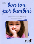 Bon ton per bambini di Nessia Laniado, 2010, Edizioni Red!