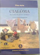 CIALOMA. RACCOLTA DI POESIE SICILIANE | 9788874427710 ATRIA, NINO