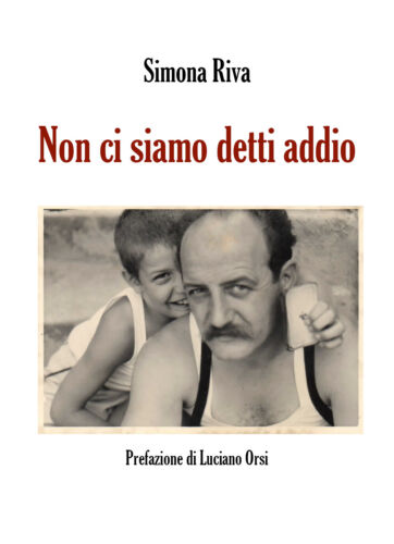 Non ci siamo detti addio, Simona Riva, 2017, Youcanprint -ER