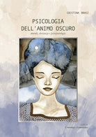 Psicologia dell’animo oscuro. Morale, devianza e psicopatologia