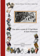 Vita, opere e azioni di 22 Figli illustri di Torre Annunziata - ER