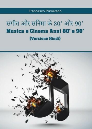 Musica e Cinema Anni 80’ e 90’ versione hindi - di Francesco Primerano - ER