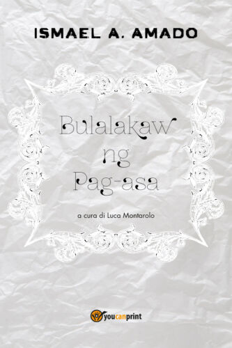 Bulalakaw ng Pag-asa, di Ismael A. Amado, L. Montarolo, 2018