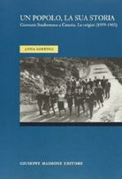 Un popolo, la sua storia. Gioventù studentesca a Catania. Le origini (1959-1965)
