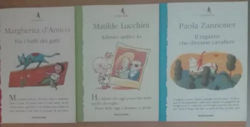 Adesso arrivo io; il ragazzo che divenne cavaliere; fra i baffi dei gatti - A