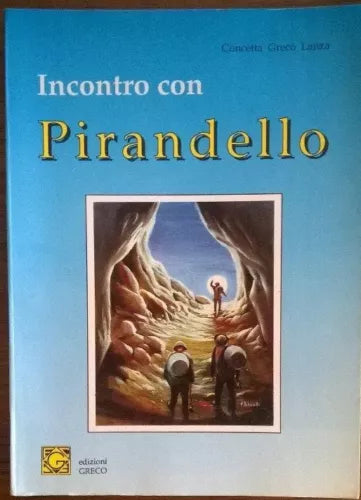 INCONTRO CON PIRANDELLO - Concetta Greca Lanza - Greco edizioni, 1988