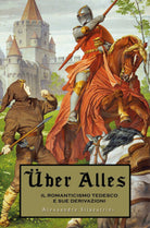 UBER ALLES - Il Romanticismo tedesco e sue derivazioni