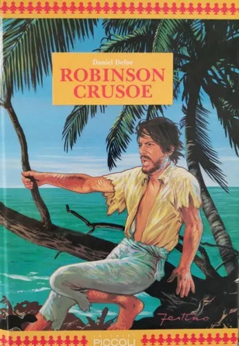 Robinson Crusoe di Daniel Dafoe, 1989, Editrice Piccoli - ER