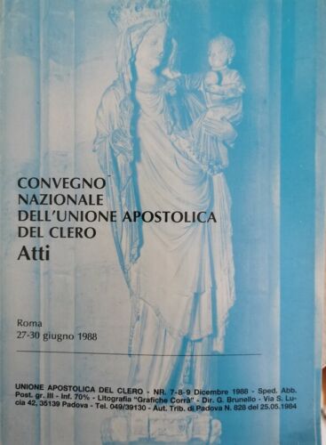 Convegno nazionale dell’unione apostolica del clero: atti 1988 - ER