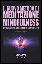 Il nuovo metodo di meditazione mindfulness, di Alessio Congiu, 2018, How2