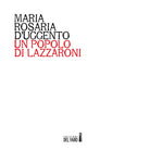 Un popolo di lazzaroni di D Uggento Maria Rosaria