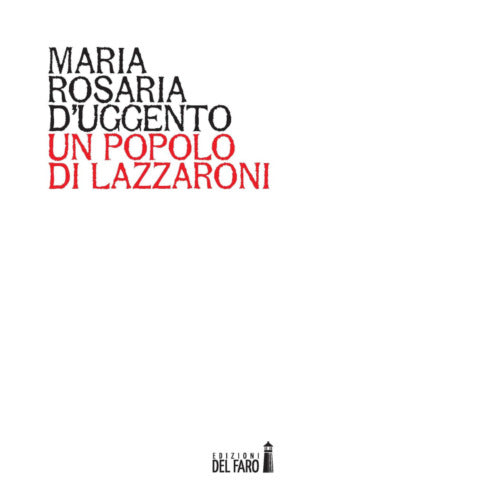 Un popolo di lazzaroni di D Uggento Maria Rosaria