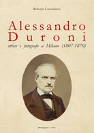 Alessandro Duroni, ottico e fotografo a Milano 1807-1870 - ER