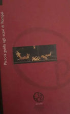 Piccola guida agli scavi di Pompei - Aa. Vv. - 2001 - Pompei - lo