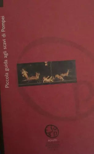 Piccola guida agli scavi di Pompei - Aa. Vv. - 2001 - Pompei - lo
