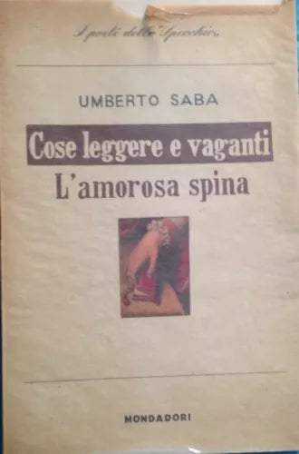 L amorosa spina - Umberto Saba - Mondadori - 1920 - MP