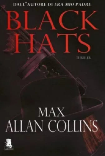 Black Hats - Max Allan Collins,  2013,  Gargoyle 