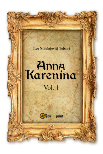 Anna Karenina Vol. 1, di Lev Tolstoj, 2018, Youcanprint