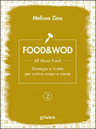 Food&Wod Vol.2 di Melissa Zino, 2016, Goware