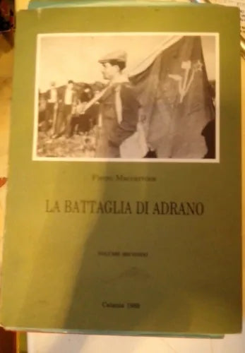 LA BATTAGLIA DI ADRANO - Pietro Maccarrone - Volume secondo