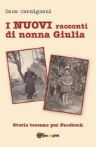 I nuovi racconti di nonna Giulia - Dana Carmignani, 2019, Youcanprint - ER