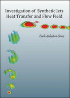 Investigation of synthetic jets heat transfer and flow field, di Carlo S. G. -ER