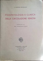 Fisiopatologia e clinica della circolazione venosa - Michelazzi 1938 Ca