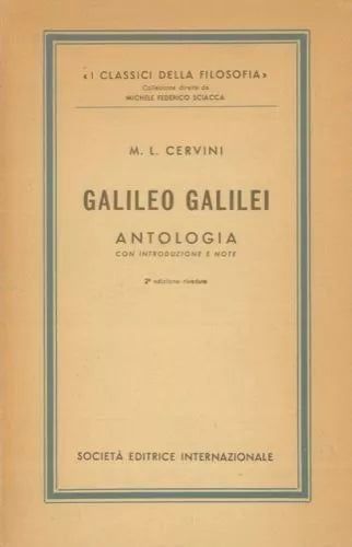 CERVINI M. L. - Galileo Galilei. Antologia. Con introduzione e note. SEI, 1965