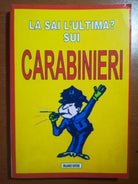 La sai l ultima ? sui carabinieri - Orlando - .AA.VV. - 1997 - M