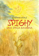 Spighy Una spiga bambina di Martina Vitale