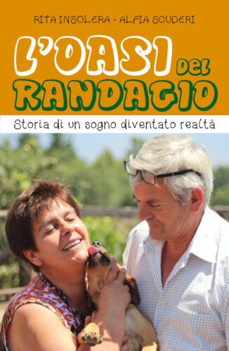 L’oasi del randagio. Storia di un sogno diventato realta - ER