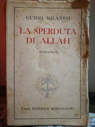 La Sperduta di Allah di Guido Milanesi, 1940, A. Mondadori-F