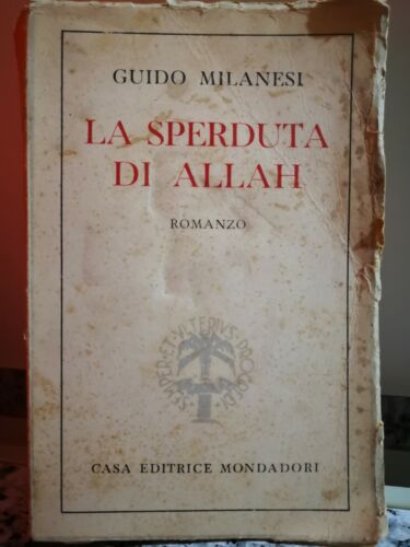 La Sperduta di Allah di Guido Milanesi, 1940, A. Mondadori-F