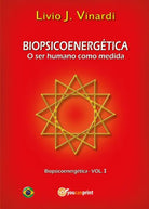 BIOPSICOENERGETICA - O ser humano como medida 2015, Vinardi