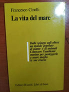 La vita del mare - Francesco Cinelli - Editori Riuniti - 1982 - M