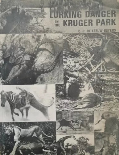 Lurking Danger in the Kruger Park di Leeuw Beyers, C. P. De L. Beyers - ER