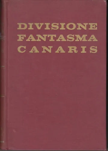 1962: WILL BERTHOLD - DIVISIONE FANTASMA CANARIS - BALDINI & CASTOLDI