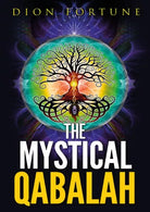 The Mystical Qabalah - di Dion Fortune, 2019, Youcanprint
