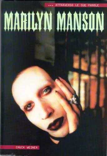 MARILYN MANSON - Weiner - Monografia musicale ill.ta b/n Ediz. LO VECCHIO 2001