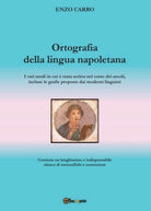 Ortografia della lingua napoletan di Enzo Carro, 2017, Youcanprint - ER