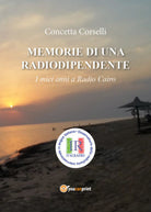 Memorie di una radiodipendente - I miei anni a Radio Cairo - ER