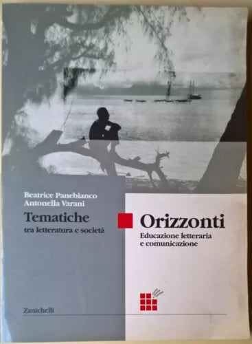 Orizzonti Tematiche tra letteratura e società - Panebianco - Zanichelli, 2000 -L