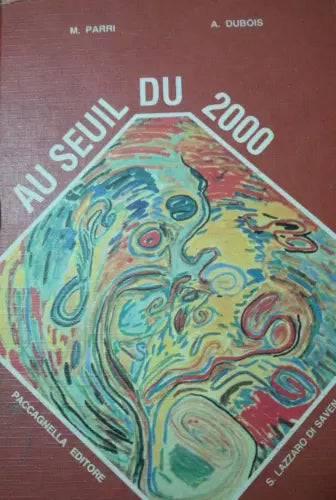 Au Seuil du 2000 - Parri, Dubois - 1988 - Paccagnella - lo