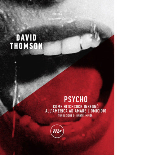 Psycho Come Hitchcock insegn all America ad amare l omicidio di David Thomson