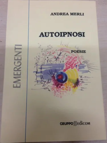 Autoipnosi - Andrea Merli, 2001, Gruppo Edicom
